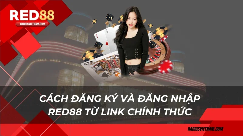 Cách đăng ký và đăng nhập Red88 từ link chính thức