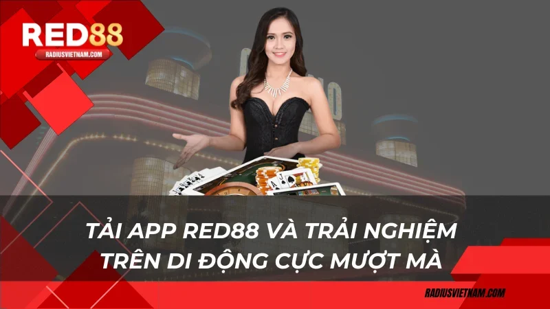 Tải App Red88 và trải nghiệm trên di động cực mượt mà