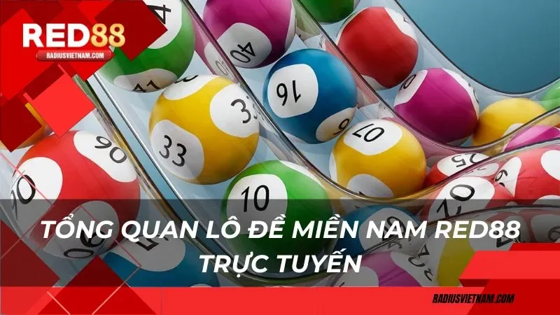 Tổng quan lô đề Miền Nam Red88 trực tuyến